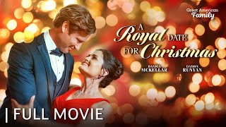 A Royal Date for Christmas  Full Christmas Movie  Starring Danica McKellar  Damon Runyan