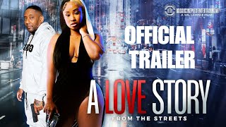 A Love Story from the Streets  Official Trailer 2023