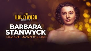 Barbara Stanwyck Straight Down The Line  The Hollywood Collection