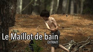 LE MAILLOT DE BAIN The Swimming trunks de Mathilde Bayle 2013  Extrait 02