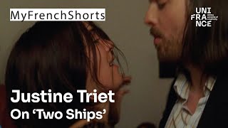 Palme dOr winner Justine Triet talks about her short film Two Ships