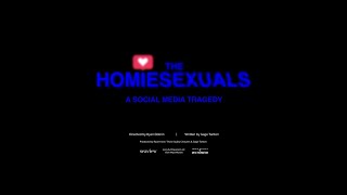 The Homiesexuals a social media tragedy