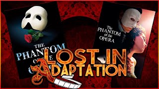 The Phantom of the Opera Film  Lost in Adaptation
