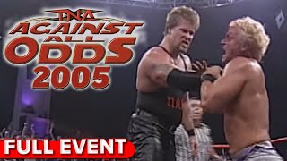 Against All Odds 2005  FULL PPV  Jeff Jarrett v Kevin Nash Jeff Hardy v Abyss Styles v Daniels