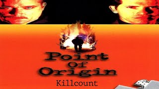 Point of Origin 2002 Killcount