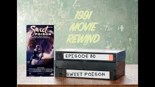 Sweet Poison  1991 Movie Rewind  Episode 80