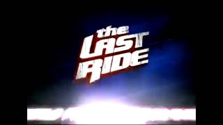 The Last Ride  Official Trailer 2004