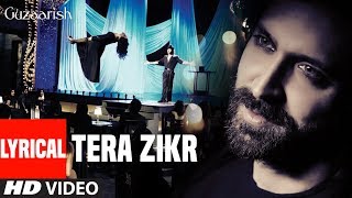 Lyrical Tera Zikr Song  Guzaarish  Hrithik Roshan Aishwarya Rai Bachchan  TSeries