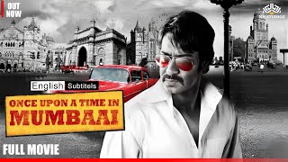 Once Upon A Time In Mumbai Full Hindi Movie  Ajay Devgn Emraan Hashmi  With English Subtitles