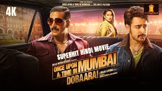 Once Upon A Time In Mumbaai Dobaara   Akshay Kumar  New Released Indian Hindi Movies 2024