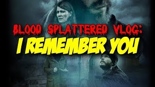 I Remember You 2017 aka g man ig 2017  Blood Splattered Vlog Horror Movie Review