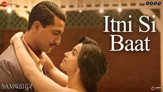 Itni Si Baat  Sam Bahadur  Vicky Kaushal Sanya Malhotra  Shreya Ghoshal Sonu Nigam SEL Gulzar