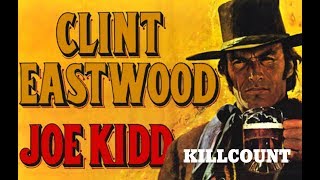 Joe Kidd 1972 Clint Eastwood killcount