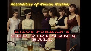 Displaying the Universal Human Follies Milos Formans The Firemens Ball 1967