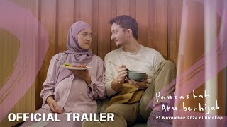 Pantaskah Aku Berhijab Official Trailer  Bisakah Nadya Arina Bahagia