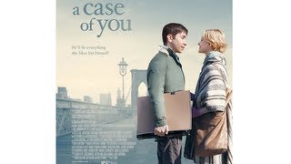 A Case of You 2013 Official Trailer