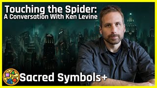 Touching the Spider A Conversation With Ken Levine  Sacred Symbols Episode 295