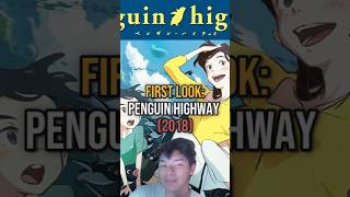 FIRST LOOKPenguin Highway 2018 Davereccs PenguinHighway AnimeRecommendations