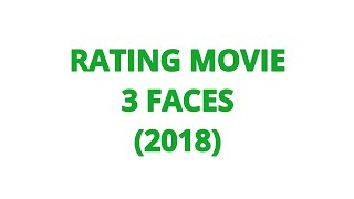 RATING MOVIE  3 FACES 2018