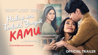 Hidup Ini Terlalu Banyak Kamu  Official Trailer  21 November 2024 di Bioskop