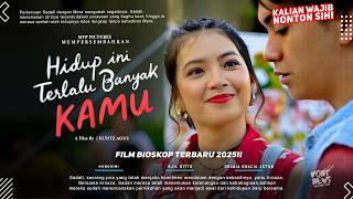 Hidup Ini Terlalu Banyak Kamu  Ajil Ditto Hanggini Shania Gracia  FIlm Bioskop Terbaru 2024