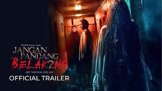 Official Trailer Eng SubJangan Pandang Belakang 2 Aku Tahu Asal Usulmu22024