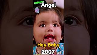 Heyy Babyy 2007  2024 Cast Then and Now 2007 vs 2024 trendingshorts viralshorts