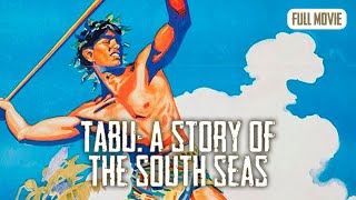 Tabu A Story of the South Seas  English Full Movie  Adventure Drama Romance