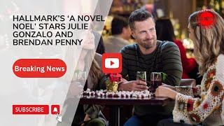 Hallmarks A Novel Noel Stars Julie Gonzalo And Brendan Penny