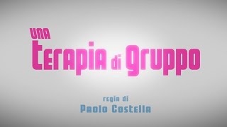 Una Terapia di Gruppo  Trailer Ufficiale