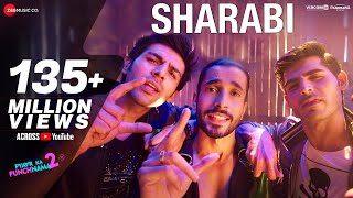 Sharabi  Pyaar Ka Punchnama 2  Kartik Aaryan Omkar Kapoor Sunny Singh Sharib Toshi  Raja Hasan