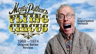 Reviewing Monty Pythons Flying Circus 19691974 EXPURGATED version