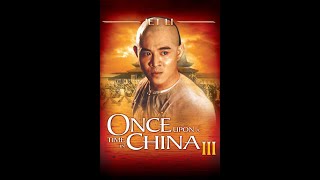 Once Upon a Time in China III Wong Fei Hung III Si wong jaang ba  action  1993   trailer