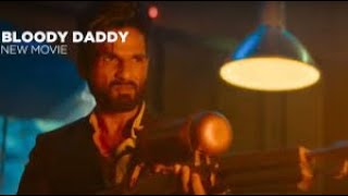 Bloody Daddy 2023 New Hindi Movie  Shahid Kapoor Diana Penty  Hindi Movies 2023  Latest Movies