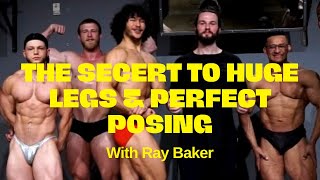 The Secret to HUGE LEGS  PERFECT POSING with Ray Baker  8 Weeks Out