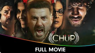 Chup  Hindi Crime Thriller Full Movie  Sunny Deol Dulquer Salmaan Shreya Dhanwanthary Pooja B