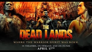 The Dead Lands  Official Trailer