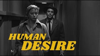 Human Desire 1954  HD FilmNoir Glenn Ford Gloria Grahame