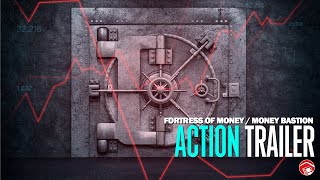 FORTRESS OF MONEY  MONEY BASTION  Trailer 2024 