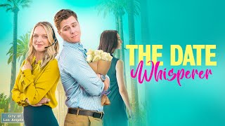 The Date Whisperer  Full ROMCOM Movie  Jenna Michno  John Ryan McLaughlin  Skye Coyne