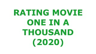 RATING MOVIE  ONE IN A THOUSAND 2020