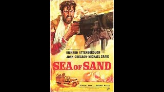 Sea Of Sand 1958  With Richard Attenborough John Gregson  Michael Craig  Classic WW2 Movie