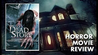 DEAD STORY  2017 Kelsey Deanne  Haunted House Horror Movie Review