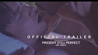  PRESENT STILL PERFECT   2 l 2022  Official Trailer 1