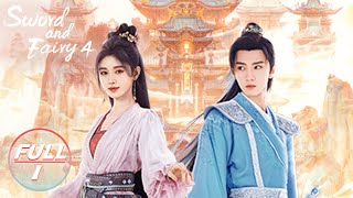 ENG SUB  FULLSword and Fairy 4 EP1Ju Jingyi Meets Chen Zheyuan for the First Time    iQIYI