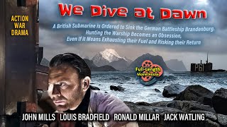 We Dive at Dawn 1943  Action War Drama  John Mills Louis Bradfield Ronald Millar Jack Watling