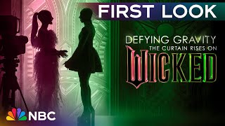 An Exclusive Look at Defying Gravity The Curtain Rises On Wicked  NBC