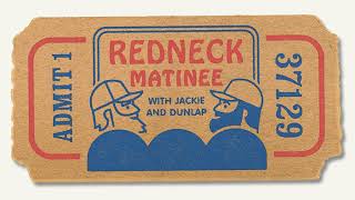 White Line Fever Redneck Matinee Ep 5