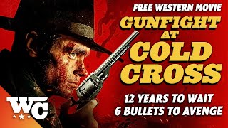 Gunfight At Cold Cross  Full Action Western Movie  Free HD 2023 Cowboy Film  WesternCentral