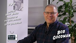 TV Writer Podcast 092 Bob Goodman Creator of The Zeta Project EP of Elementary